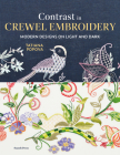 Contrast in Crewel Embroidery: Modern designs stitched on light and dark Cover Image