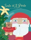 Santa is A Pirate By Tina Abbott Cover Image