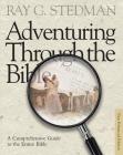 Adventuring Through the Bible: A Comprehensive Guide to the Entire Bible Cover Image