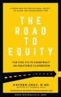 The Road To Equity: The Five C's to Construct an Equitable Classroom Cover Image