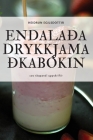 Endalaða Drykkjamaðkabókin By Heidrun Egilsdóttir Cover Image