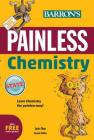 Painless Chemistry (Barron's Painless) By Loris Chen Cover Image