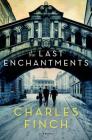 The Last Enchantments: A Novel Cover Image
