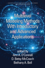 Multilevel Modeling Methods with Introductory and Advanced Applications (Quantitative Methods in Education and the Behavioral Science) By Ann A. O'Connell (Editor), D. Betsy McCoach (Editor), Bethany A. Bell (Editor) Cover Image