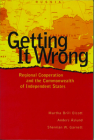 Getting It Wrong: Regional Cooperation and the Commonwealth of Independent States By Martha Brill Olcott, Anders Aslund, Sherman W. Garnett Cover Image