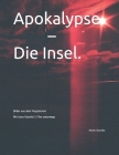 Apokalypse - Die Insel.: Bilder aus dem Purgatorium - Mit Kono Rotwild 2 Film unterwegs By Rainer Strzolka (Photographer), Rainer Strzolka Cover Image