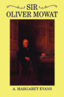 Sir Oliver Mowat (Ontario Historical Studies Series) Cover Image