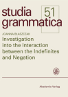 Investigation into the Interaction between the Indefinites and Negation (Studia Grammatica #51) Cover Image