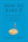 How to Bake Pi: An Edible Exploration of the Mathematics of Mathematics Cover Image