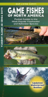 Game Fishes of North America: Pocket Guides to the Most Popular Freshwater and Saltwater Species Cover Image