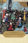 The World of Persian Literary Humanism By Hamid Dabashi Cover Image