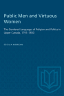Public Men and Virtuous Women (Heritage) By Cecilia Morgan Cover Image