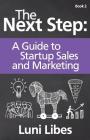 The Next Step: A Startup Guide to Sales & Marketing Cover Image