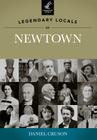 Legendary Locals of Newtown By Daniel Cruson Cover Image