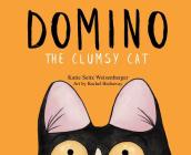 Domino: The Clumsy Cat By Katie Seitz Weisenbarger, Rachel Hathaway (Illustrator) Cover Image