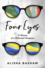 Four Eyes: A Memoir of a Millennial Caregiver  Cover Image