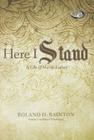 Here I Stand: A Life of Martin Luther Cover Image