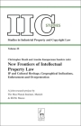 New Frontiers of Intellectual Property Law: IP and Cultural Heritage - Geographical Indications - Enforcement - Overprotection (IIC Studies (Studies in Industrial Property and Copyright Law) #25) Cover Image
