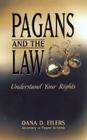 Pagans and the Law: Understand Your Rights By Dana D. Eilers Cover Image