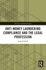 Anti-Money Laundering Compliance and the Legal Profession (Law of Financial Crime) Cover Image