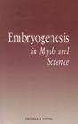 Embryogenesis in Myth and Science Cover Image