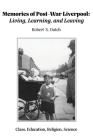 Memories of Post-War Liverpool: Living, Learning, and Leaving Cover Image
