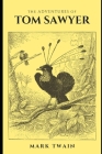 THE ADVENTURES OF TOM SAWYER (Illustrated) (Classic #19) By Mark Twain Cover Image