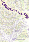 The Commonist Horizon: Futures Beyond Capitalist Urbanization By Mary N. Taylor (Editor), Noah Brehmer (Editor) Cover Image