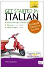 Get Started in Italian Absolute Beginner Course: The essential introduction to reading, writing, speaking and understanding a new language By Vittoria Bowles Cover Image