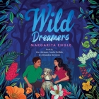 Wild Dreamers By Margarita Engle Cover Image