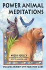 Power Animal Meditations: Shamanic Journeys with Your Spirit Allies Cover Image