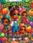 Vegetable Friends: A Whimsical Coloring Adventure Cover Image