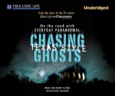 Chasing Ghosts, Texas Style: On the Road with Everyday Paranormal By Brad Klinge, Barry Klinge, Patrick Girard Lawlor (Narrated by) Cover Image