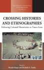 Crossing Histories and Ethnographies: Following Colonial Historicities in Timor-Leste (Methodology & History in Anthropology #37) By Ricardo Roque (Editor), Elizabeth G. Traube (Editor) Cover Image