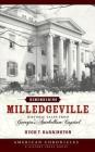 Remembering Milledgeville: Historic Tales from Georgia's Antebellum Capital By Hugh T. Harrington Cover Image