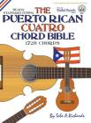 The Puerto Rican Cuatro Chord Bible: BEADG Standard Tuning 1,728 Chords (Fretted Friends) Cover Image