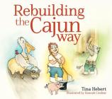 Rebuilding the Cajun Way Cover Image