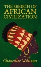 Rebirth of African Civilization Hardcover By Chancellor Williams Cover Image
