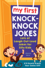 My First Knock-Knock Jokes: Lots of Laugh-Out-Loud Jokes for Silly Kids (Ultimate Silly Joke Books for Kids) By Jimmy Niro Cover Image