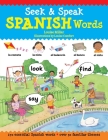 Seek & Speak Spanish Words: Look, Find, Say By Louise Millar, Louise Comfort Cover Image