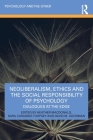 Neoliberalism, Ethics and the Social Responsibility of Psychology: Dialogues at the Edge (Psychology and the Other) By Heather MacDonald (Editor), Sara Carabbio-Thopsey (Editor), David M. Goodman (Editor) Cover Image