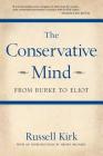 The Conservative Mind: From Burke to Eliot By Russell Kirk Cover Image
