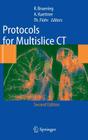 Protocols for Multislice CT By R. Brüning (Editor), A. Küttner (Editor), T. Flohr (Editor) Cover Image