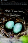 Wild Comfort: The Solace of Nature By Kathleen Dean Moore Cover Image
