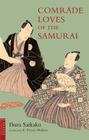 Comrade Loves of the Samurai By Ihara Saikaku, E. Powys Mathers (Translator), Terence Barrow (Introduction by) Cover Image