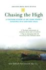 Chasing the High: A Firsthand Account of One Young Person's Experience with Substance Abuse (Adolescent Mental Health Initiative) By Kyle Keegan, Howard Moss Cover Image
