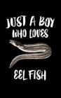 Just A Boy Who Loves Eel Fish: Animal Nature Collection Cover Image