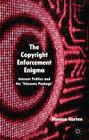The Copyright Enforcement Enigma: Internet Politics and the 'telecoms Package' Cover Image