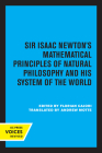 Sir Isaac Newton's Mathematical Principles of Natural Philosophy and His System of the World By Sir Isaac Newton, Florian Cajori (Revised by), Andrew Motte (Translated by) Cover Image