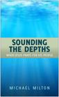 Sounding the Depths: When Jesus Prays for His People By Michael Milton Cover Image